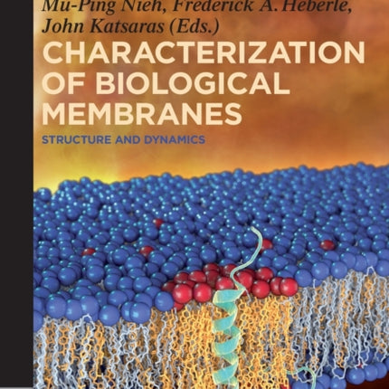 Characterization of Biological Membranes: Structure and Dynamics