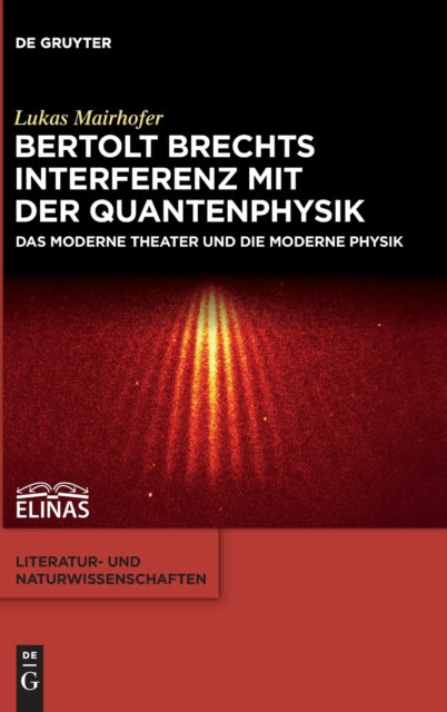 Bertolt Brechts Interferenz mit der Quantenphysik