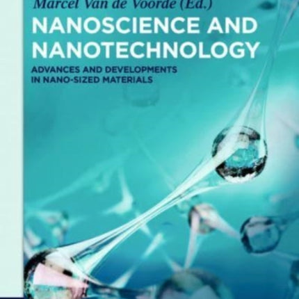 Nanoscience and Nanotechnology: Advances and Developments in Nano-sized Materials