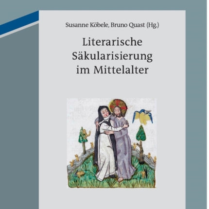 Literarische Säkularisierung im Mittelalter