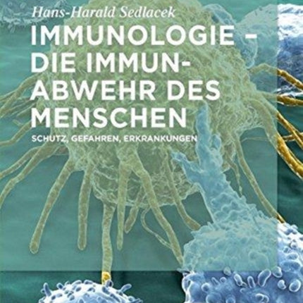 Immunologie - die Immunabwehr des Menschen