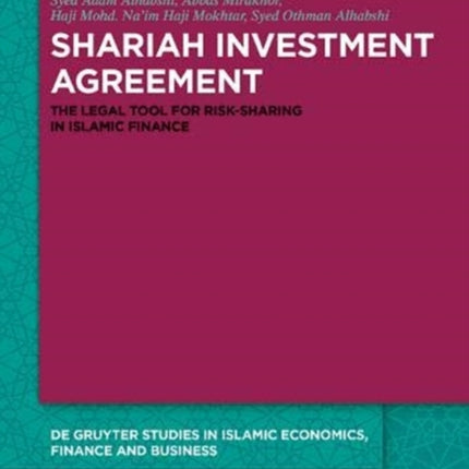 Shariah Investment Agreement: The Legal Tool for Risk-Sharing in Islamic Finance