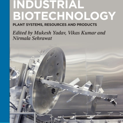 Industrial Biotechnology: Plant Systems, Resources and Products