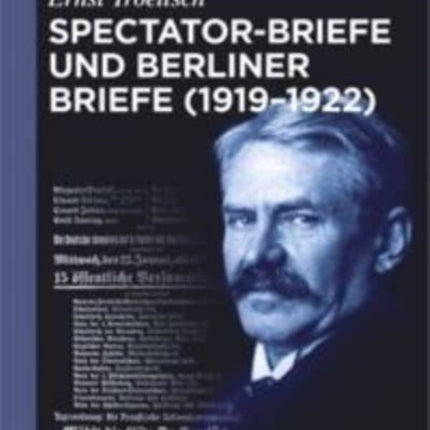Spectator-Briefe Und Berliner Briefe (1919-1922)