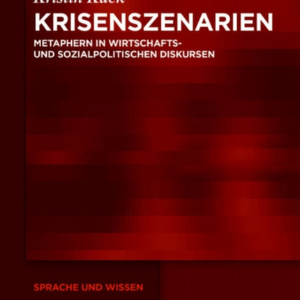 Krisenszenarien: Metaphern in Wirtschafts- Und Sozialpolitischen Diskursen