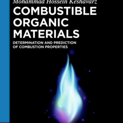Combustible Organic Materials: Determination and Prediction of Combustion Properties