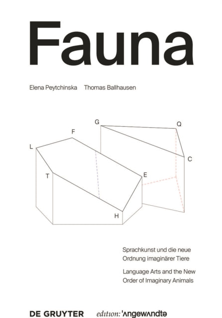 FAUNA: Sprachkunst und die neue Ordnung imaginärer Tiere. Language Arts and the New Order of Imaginary Animals