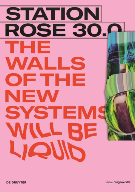 STATION ROSE 30.0: The Walls of the New Systems Will Be Liquid