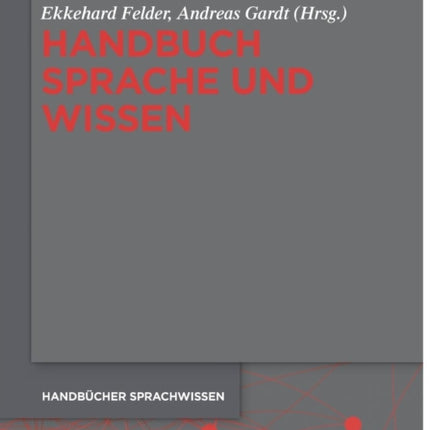 Handbuch Sprache und Wissen