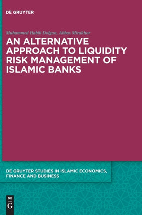 An Alternative Approach to Liquidity Risk Management of Islamic Banks