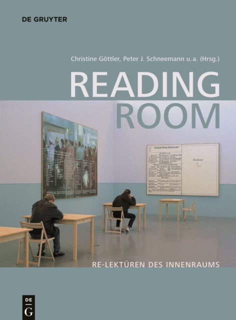 Reading Room: Re-Lektüren des Innenraums