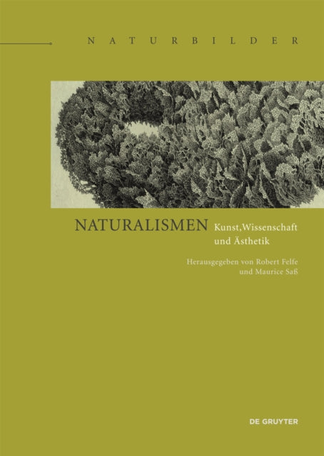 Naturalismen: Kunst, Wissenschaft und Ästhetik