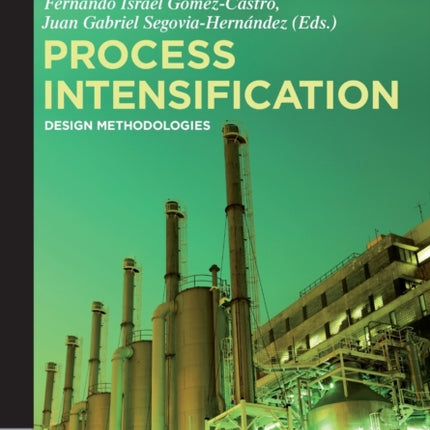 Process Intensification: Design Methodologies