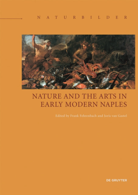 Nature and the Arts in Early Modern Naples