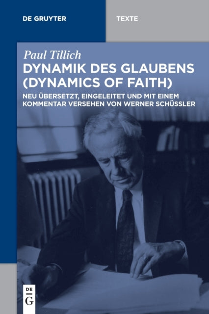 Dynamik Des Glaubens (Dynamics of Faith): Neu Übersetzt, Eingeleitet Und Mit Einem Kommentar Versehen Von Werner Schüßler