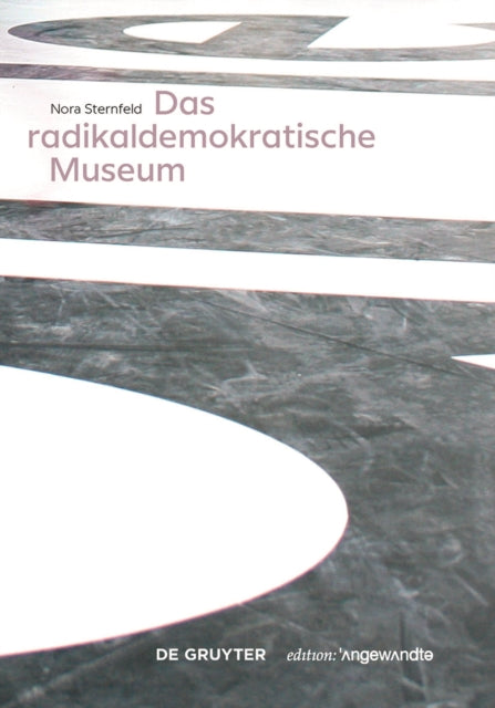 Das radikaldemokratische Museum