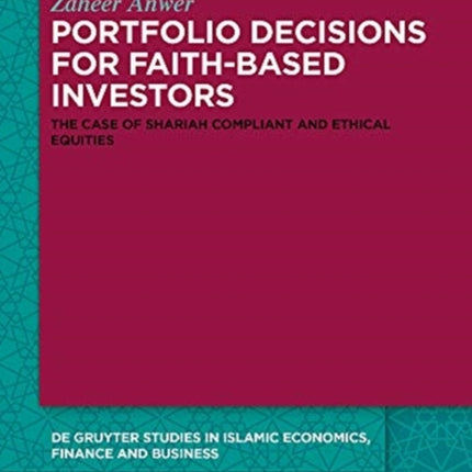 Portfolio Decisions for Faith-Based Investors: The Case of Shariah-Compliant and Ethical Equities