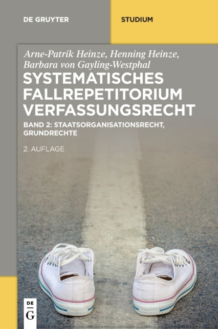 Systematisches Fallrepetitorium Verfassungsrecht