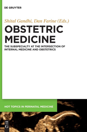 Obstetric Medicine: The Subspecialty at the intersection of Internal Medicine and Obstetrics