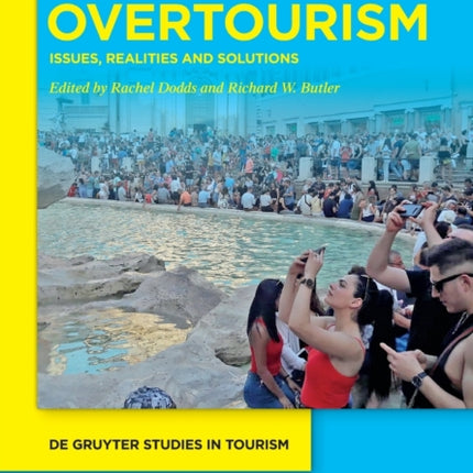 Overtourism: Issues, realities and solutions