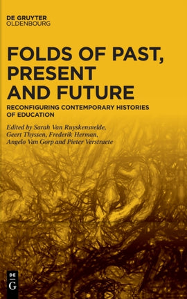 Folds of Past, Present and Future: Reconfiguring