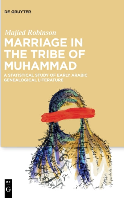 Marriage in the Tribe of Muhammad: A Statistical