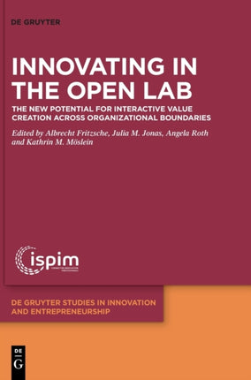 Innovating in the Open Lab: The new potential for interactive value creation across organizational boundaries