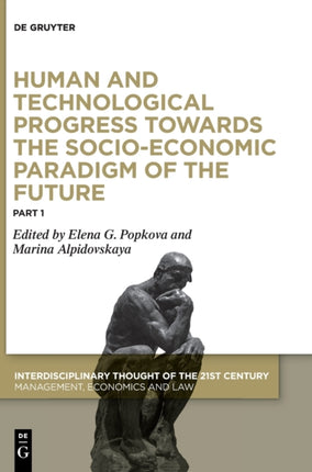 Human and Technological Progress Towards the Socio-Economic Paradigm of the Future: Part 1