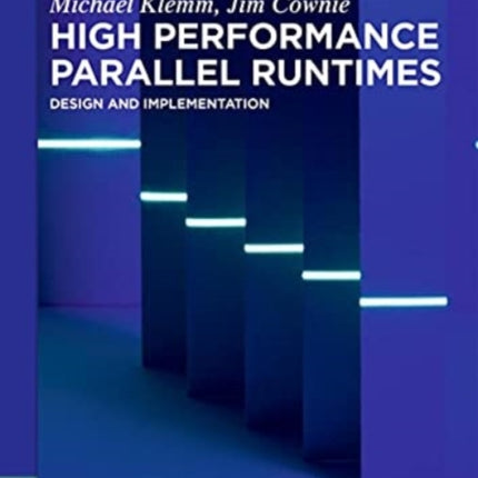 High Performance Parallel Runtimes: Design and Implementation