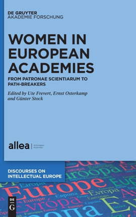 Women in European Academies: From Patronae Scientiarum to Path-Breakers