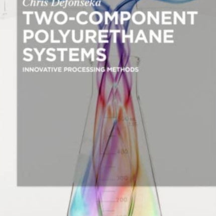 Two-Component Polyurethane Systems: Innovative Processing Methods