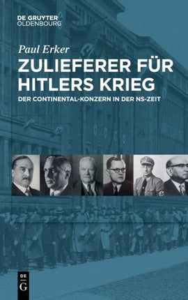 Zulieferer Für Hitlers Krieg: Der Continental-Konzern in Der Ns-Zeit