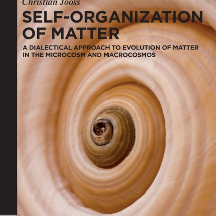 Self-organization of Matter: A dialectical approach to evolution of matter in the microcosm and macrocosmos