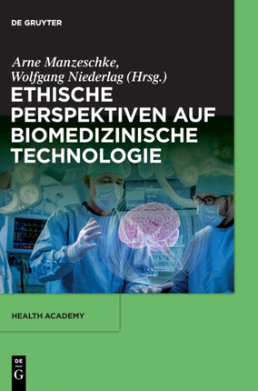 Ethische Perspektiven Auf Biomedizinische Technologie