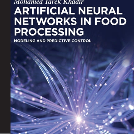 Artificial Neural Networks in Food Processing: Modeling and Predictive Control