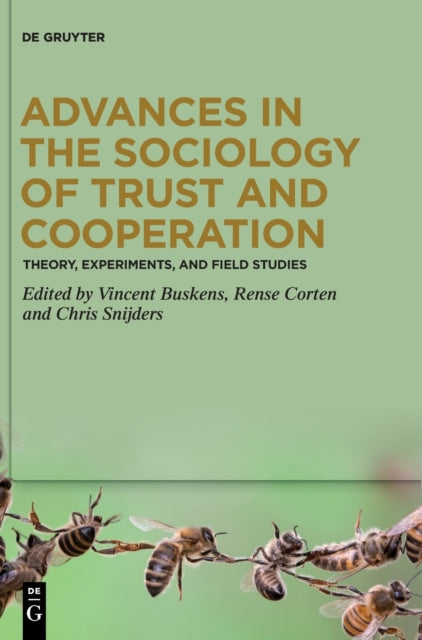 Advances in the Sociology of Trust and Cooperation: Theory, Experiments, and Field Studies