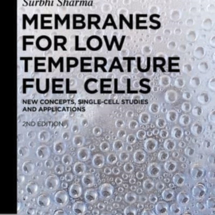 Membranes for Low Temperature Fuel Cells: New Concepts, Single-Cell Studies and Applications