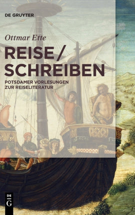 Reiseschreiben: Potsdamer Vorlesungen Zur Reiseliteratur