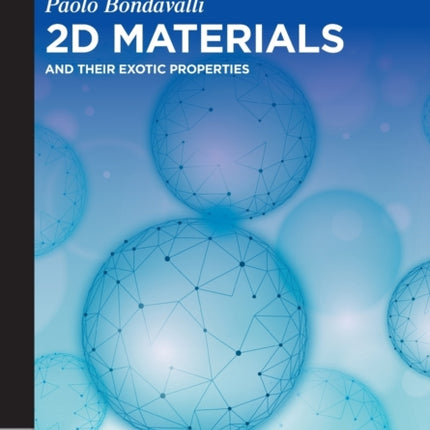 2D Materials: And Their Exotic Properties