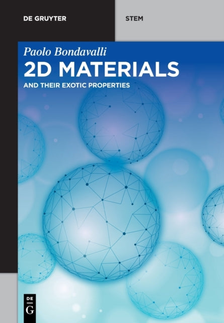 2D Materials: And Their Exotic Properties