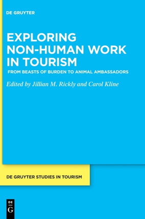 Exploring non-human work in tourism: From beasts of burden to animal ambassadors