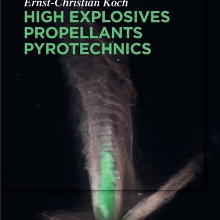High Explosives, Propellants, Pyrotechnics