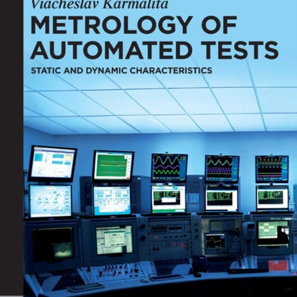 Metrology of Automated Tests: Static and Dynamic Characteristics
