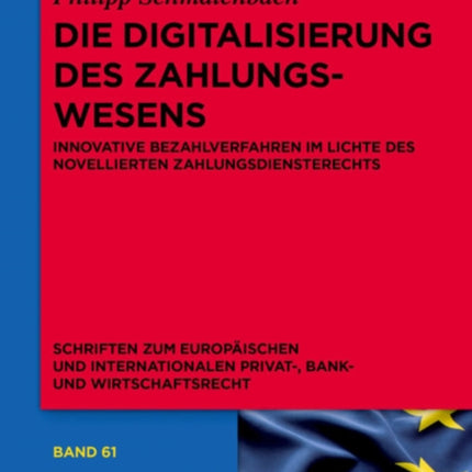 Die Digitalisierung Des Zahlungswesens: Innovative Bezahlverfahren Im Lichte Des Novellierten Zahlungsdiensterechts