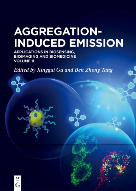 Aggregation-Induced Emission: Applications in Biosensing, Bioimaging and Biomedicine – Volume 2
