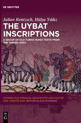 The Uybat Inscriptions: A Group of Old Turkic Runic Texts from the Yenisei Area