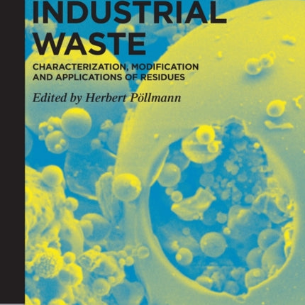 Industrial Waste: Characterization, Modification and Applications of Residues