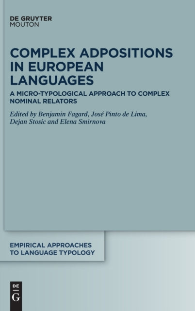 Complex Adpositions in European Languages: A Micro-Typological Approach to Complex Nominal Relators