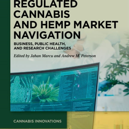 Regulated Cannabis and Hemp Market Navigation