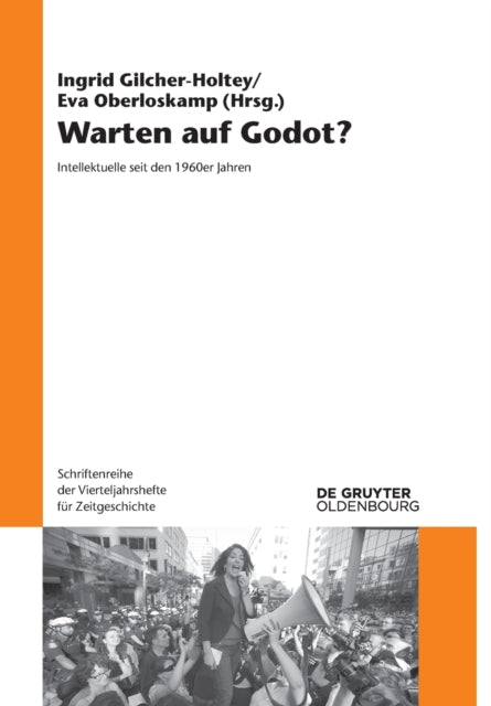 Warten Auf Godot?: Intellektuelle Seit Den 1960er